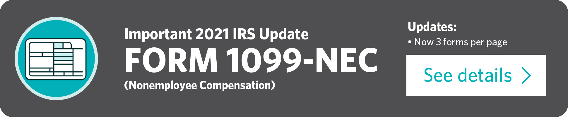 Important 2021 IRS Update: FORM 1099-NEC (Nonemployee Compensation). Click here for details.